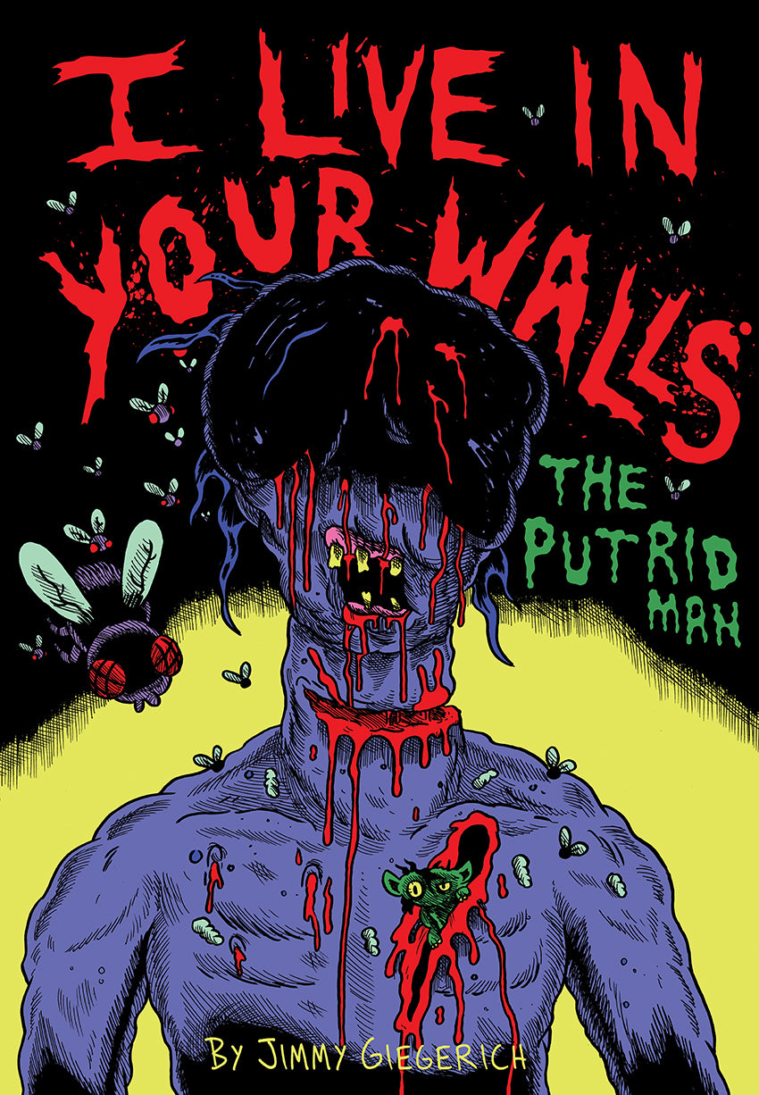 I Live In Your Walls- The Putrid Man