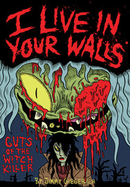 *PRE-ORDER* I Live In Your Walls- Guts of the Witch Killer