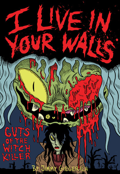 *PRE-ORDER* I Live In Your Walls- Guts of the Witch Killer