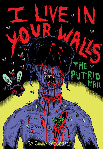 I Live In Your Walls- The Putrid Man